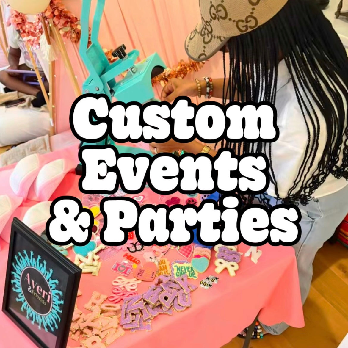 Custom Events & Parties
